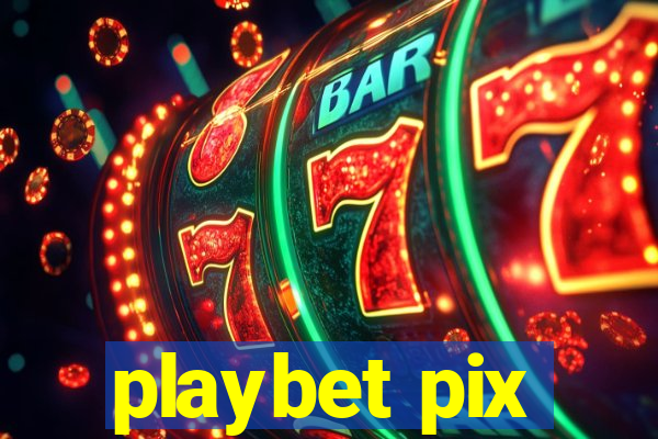 playbet pix